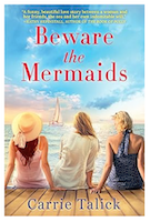 Beware the Mermaids by Carrie Talixk